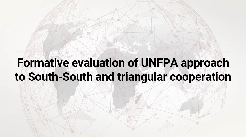 A visual containing an illustration of the globe with the text 'Formative evaluation of UNFPA approach to South-South and triangular cooperation'